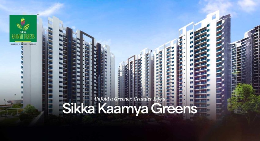 Sikka Kaamya Greens